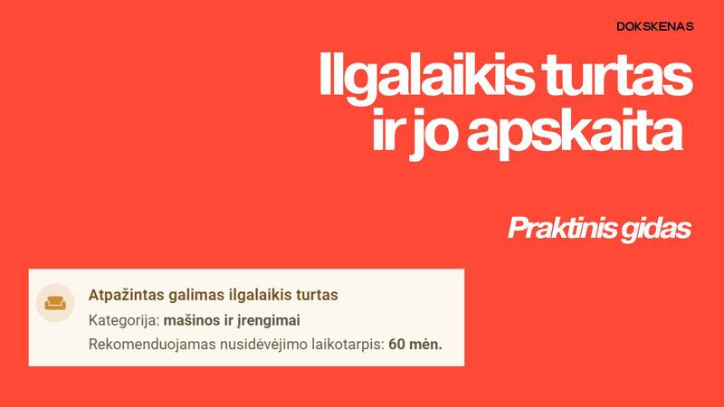 Ilgalaikis turtas: sąskaitos, kategorijos ir nusidėvėjimo skaičiavimas