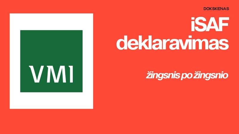 i.SAF deklaravimas: kaip automatizuoti PVM sąskaitų faktūrų registrų generavimą bei pateikimą VMI