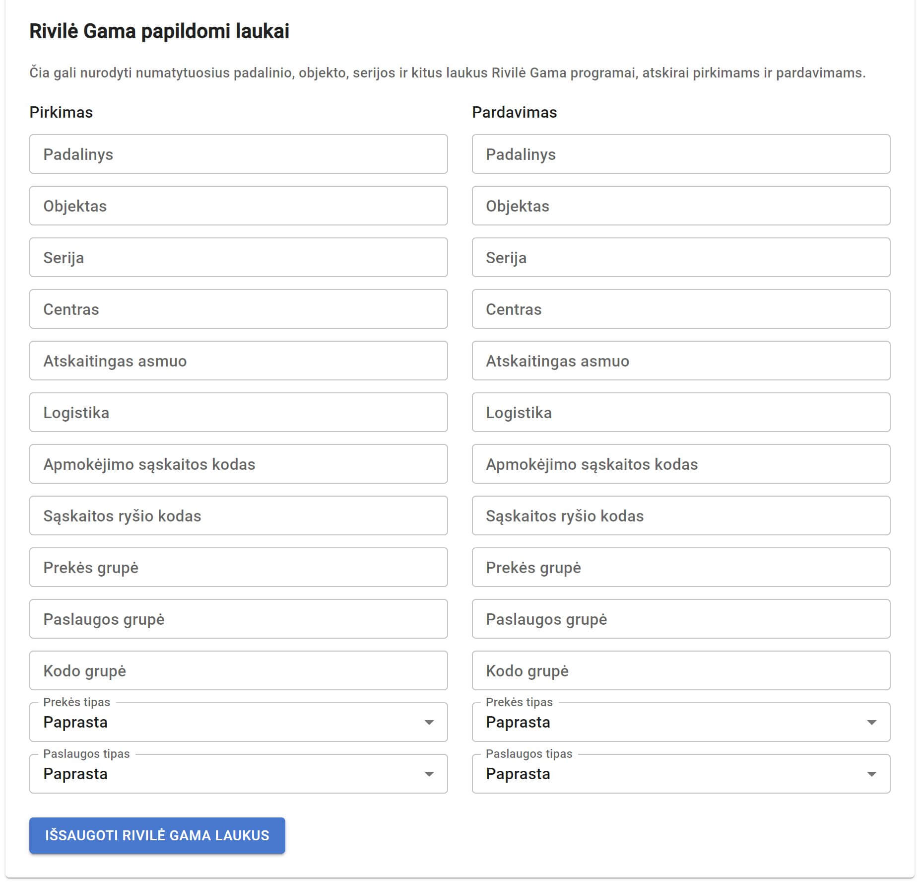 Rivilė Gama papildomi laukai